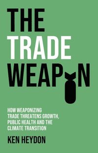 bokomslag The Trade Weapon