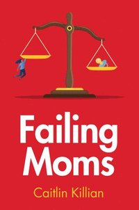 bokomslag Failing Moms