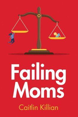 bokomslag Failing Moms