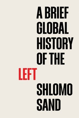 A Brief Global History of the Left 1