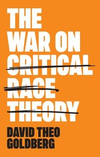 bokomslag The War on Critical Race Theory