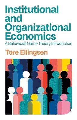 Tore Ellingsen - Institutional and Organizational Economics, Häftad. Tillgänglighet: Lägg till