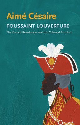 Aimé Césaire - Toussaint Louverture, Inbunden