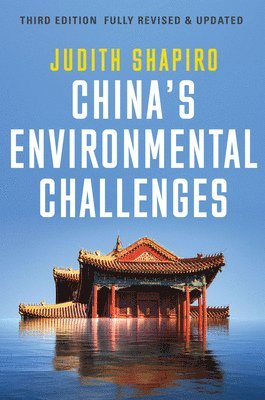 Judith Shapiro - China's Environmental Challenges, Inbunden