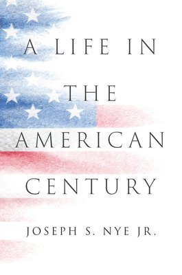bokomslag A Life in the American Century