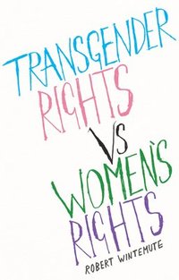 bokomslag Transgender Rights vs. Women's Rights