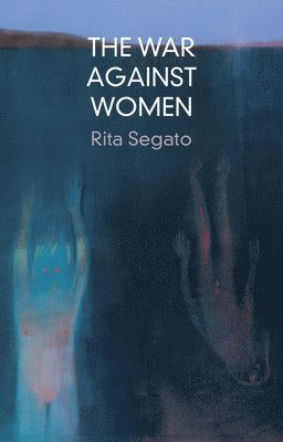 Rita Segato - War Against Women, Häftad