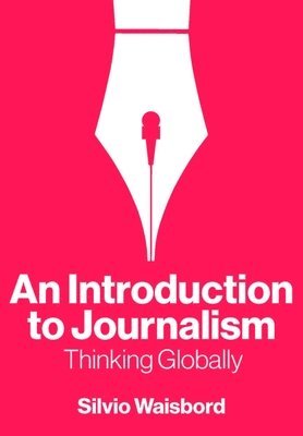 bokomslag An Introduction to Journalism