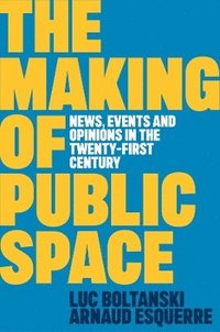 bokomslag The Making of Public Space