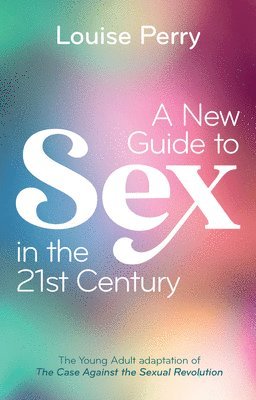 bokomslag A New Guide to Sex in the 21st Century