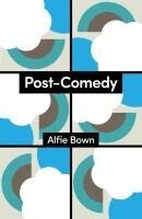 Alfie Bown - Post-Comedy, Häftad