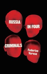 bokomslag Russia in Four Criminals