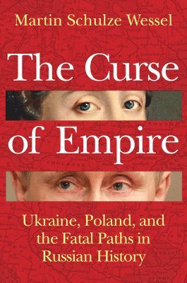 Martin Schulze Wessel - Curse of Empire, Inbunden