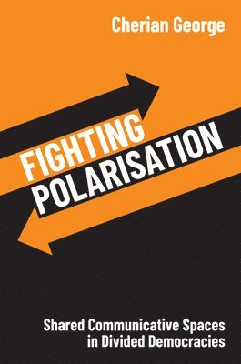 Cherian George - Fighting Polarisation, Inbunden