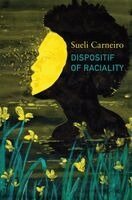 Sueli Carneiro - Dispositif of Raciality, Inbunden