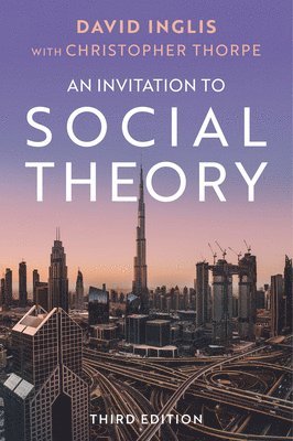 David Inglis - Invitation to Social Theory, Inbunden