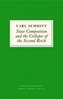 Carl Schmitt - State Composition and Collapse of the Second Reich, Inbunden