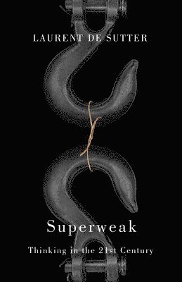 Laurent de Sutter - Superweak, Häftad