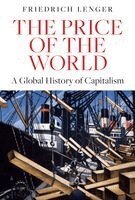 Friedrich Lenger - Price of the World, Inbunden