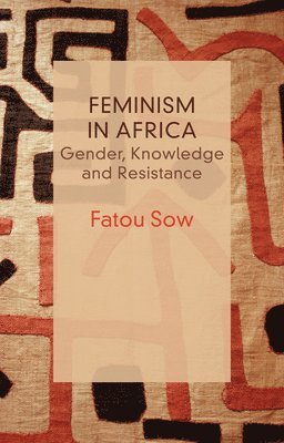 Fatou Sow - Feminism in Africa, Inbunden