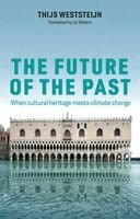Thijs Weststeijn - Future of the Past, Inbunden