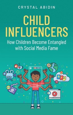 Crystal Abidin - Child Influencers, Häftad