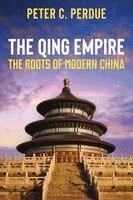 Peter C. Perdue - Qing Empire, Inbunden