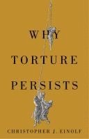 bokomslag Why Torture Persists