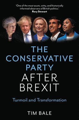 Tim Bale - Conservative Party After Brexit, Häftad