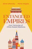 Sören Urbansky, Martin Wagner - Entangled Empires, Inbunden