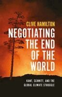 Clive Hamilton - Negotiating the End of the World, Häftad