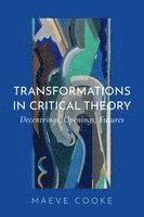Maeve Cooke - Transformations in Critical Theory, Häftad