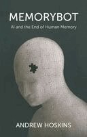 Andrew Hoskins - Memorybot, Inbunden