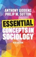 Anthony Giddens, Philip W. Sutton - Essential Concepts in Sociology, Inbunden