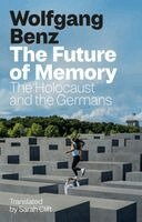 Wolfgang Benz - Future of Memory, Inbunden. Tillgänglighet: Kommande