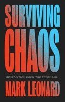 Mark Leonard - Surviving Chaos, Inbunden