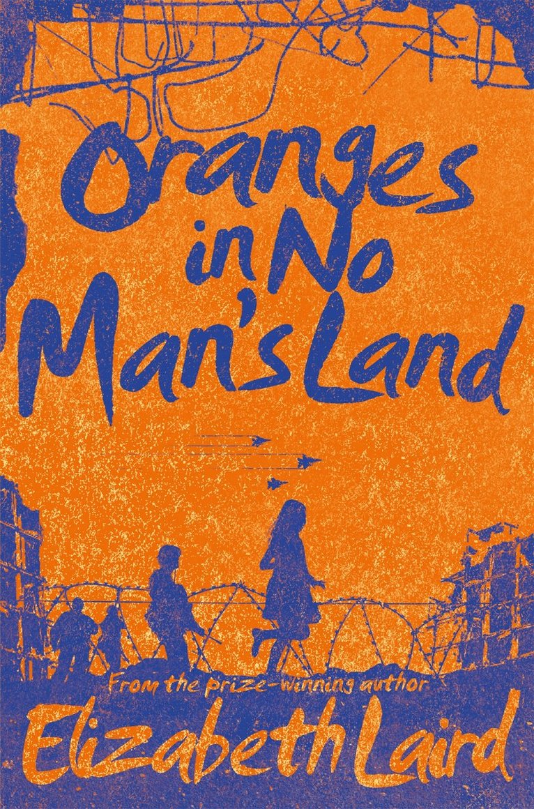 Elizabeth Laird - Oranges in No Man's Land, Häftad