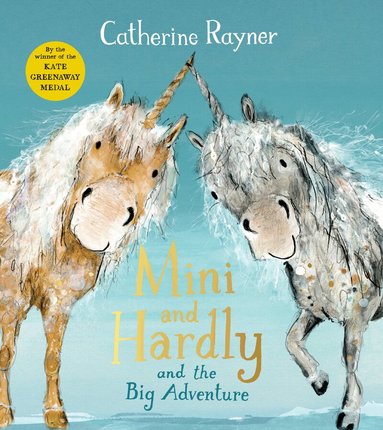 Catherine Rayner - Mini and Hardly and the Big Adventure, Häftad