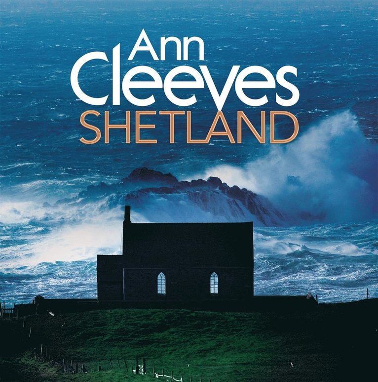 Ann Cleeves - Shetland, Inbunden