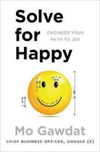 bokomslag Solve For Happy: Engineer Your Path to Joy