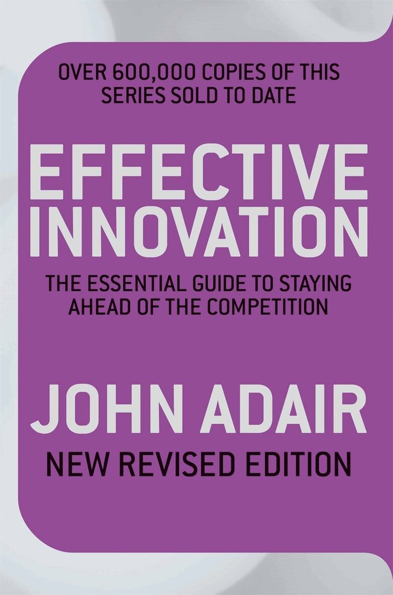 John Adair - Effective Innovation REVISED EDITION, Häftad
