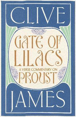 Clive James - Gate of Lilacs, Inbunden