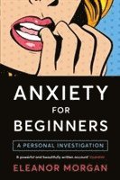 bokomslag Anxiety for Beginners