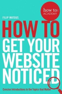 bokomslag How To Get Your Website Noticed