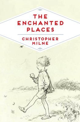 bokomslag The Enchanted Places: A Childhood Memoir
