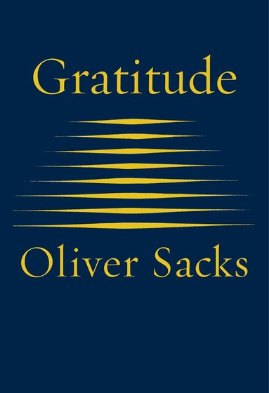 Oliver Sacks - Gratitude, Inbunden