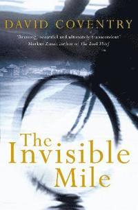 bokomslag The Invisible Mile