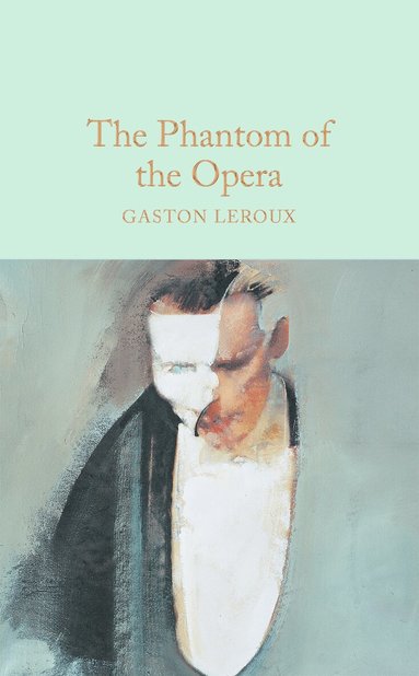 Gaston Leroux - Phantom of the Opera, Inbunden