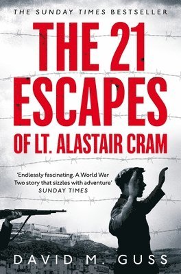 bokomslag The 21 Escapes of Lt Alastair Cram