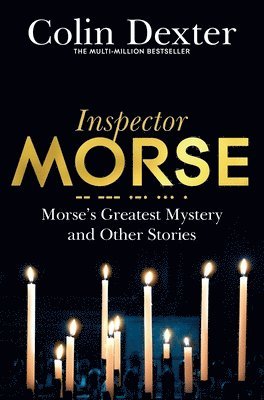 Colin Dexter - Morse's Greatest Mystery and Other Stories, Häftad